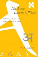 The Muse Learns to Write Reflections on Orality and Literacy from Antiquity to the Present cover