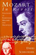 Mozart in Revolt Strategies of Resistance, Mischief and Deception cover
