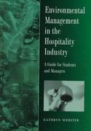 Environmental Management in the Hospitality Industry: A Guide for Students and Managers cover