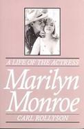 Marilyn Monroe A Life of the Actress cover