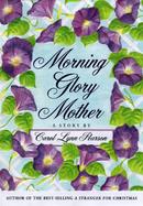 Morning Glory Mother cover