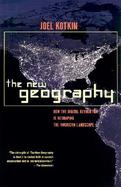 The New Geography How the Digital Revolution Is Reshaping the American Landscape cover