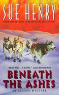 Beneath the Ashes An Alaska Mystery cover