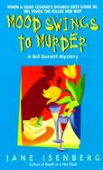 Mood Swings to Murder A Bel Barrett Mystery cover