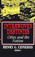 Interwoven Destinies Cities and the Nation cover