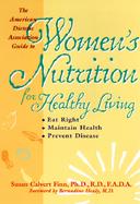 The American Dietetic Association Guide to Women's Nutrition for Healthy Living cover