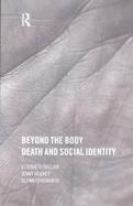 Beyond the Body Death and Social Identity cover