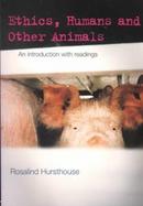 Ethics, Humans and Other Animals An Introduction With Readings cover