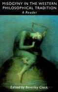 Misogyny in the Western Philosophical Tradition A Reader cover