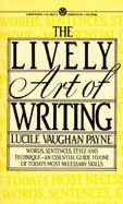 Lively Art of Writing cover