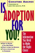 Is Adoption for You? The Information You Need to Make the Right Choice cover