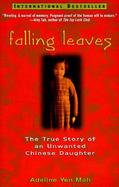 Falling Leaves The True Story of an Unwanted Chinese Daughter cover