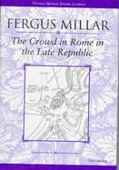 The Crowd in Rome in the Late Republic cover