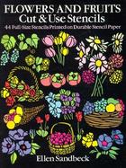 Flowers and Fruits Cut and Use Stencils 43 Full-Size Stencils Printed cover