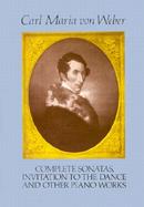 Complete Sonatas, Invitation to the Dance and Other Piano Works cover
