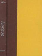 Kosovo How Myths and Truths Started a War cover