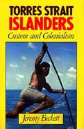 Torres Strait Islanders Custom and Colonialism cover