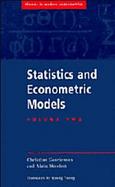 Statistics and Econometric Models Testing, Confidence Regions, Model Selection, and Asymptotic Theory (volume2) cover
