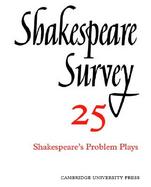 Shakespeare Survey: Volume 25, Shakespeare's Problem Plays cover