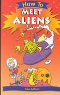 How to Meet Aliens cover