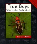 True Bugs When Is a Bug Really a Bug? cover