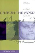 Cherish the Word: Reflections on Luther's Spirituality cover
