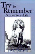 Try to Remember Stories from a Life cover