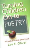 Turning Children on to Poetry A Creative Writing Experiment cover