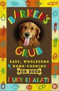 Barker's Grub Easy, Wholesome Home Cooking cover