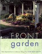 The Front Garden New Approaches to Landscape Design cover