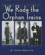 We Rode the Orphan Trains cover