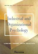Industrial and Organizational Psychology: Linking Theory with Practice cover