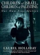Children of Israel, Children of Palestine: Our Own True Stories cover
