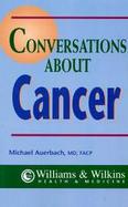 Conversations about Cancer: A Patient's Guide to Informed Decision Making cover
