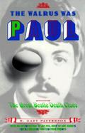 The Walrus Was Paul The Great Beatle Death Clues cover