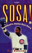 Sosa! Sosa! Baseball's Homerun Hero/El Heroe Del Jonron  2 Books in 1 cover