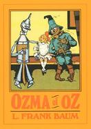 Ozma of Oz A Record of Her Adventures With Dorothy Gale of Kansas, the Yellow Hen, the Scarecrow, the Tin Woodman, Tiktok, the Cowardly Lion and th cover