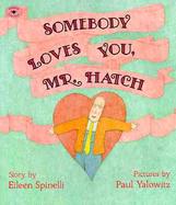 Somebody Loves You, Mr. Hatch cover