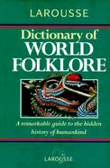 Larousse Dictionary of World Folklore cover