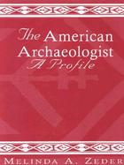 The American Archaeologist A Profile cover