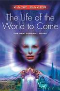 The Life Of The World To Come cover