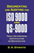 Documenting and Auditing for Iso 9000 and Qs-9000 Tools for Ensuring Certification or Registration cover