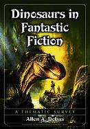 Dinosaurs in Fantastic Fiction A Thematic Survey cover