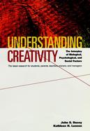 Understanding Creativity The Interplay of Biological, Psychological and Social Factors cover