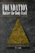Foundation Matter the Body Itself cover