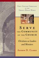 Serve the Community of the Church Christians As Leaders and Ministers cover