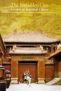 The Forbidden City Center of Imperial China cover