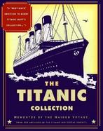 The Titanic Collection: Mementos of the Maiden Voyage cover