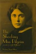 The Shocking Miss Pilgrim A Writer in Early Hollywood cover