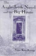 The Anglo-Irish Novel and the Big House cover